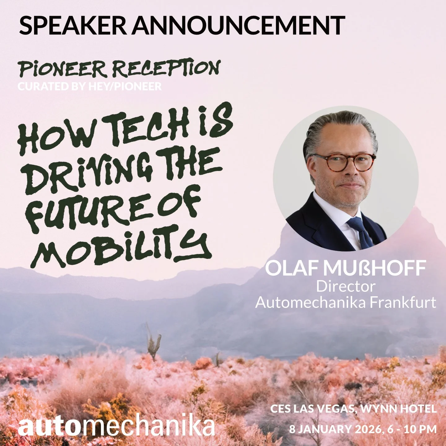 Speaker Announcement!

Wir freuen uns sehr, Olaf Mu&szlig;hoff, Director Automechanika Frankfurt, als Referenten f&uuml;r die PIONEER-Reception im Rahmen der CES bekannt zu geben! Tobias wird gemeinsam mit weiteren Panelisten das Thema &bdquo;How Tec