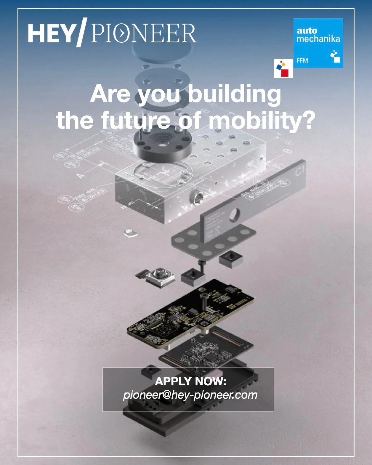 Are you building the future of logistics, aftermarket and smart maintenance?

HEY/PIONEER, in collaboration with Automechanika Frankfurt, invites visionary start-ups, bold scale-ups, and disruptive innovators who want to actively shape the future of 