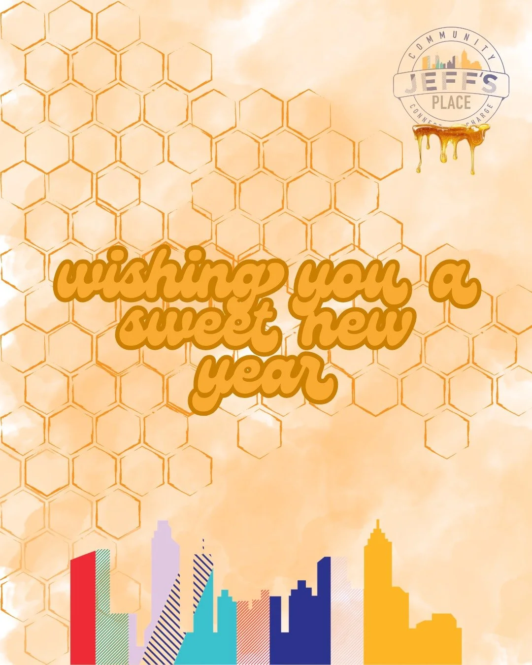 Wishing our Jeff's Place community all that is sweet for 5787, and a rejuvenating and connected holiday weekend!