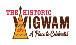 The Historic Wigwam - A Place to Celebrate