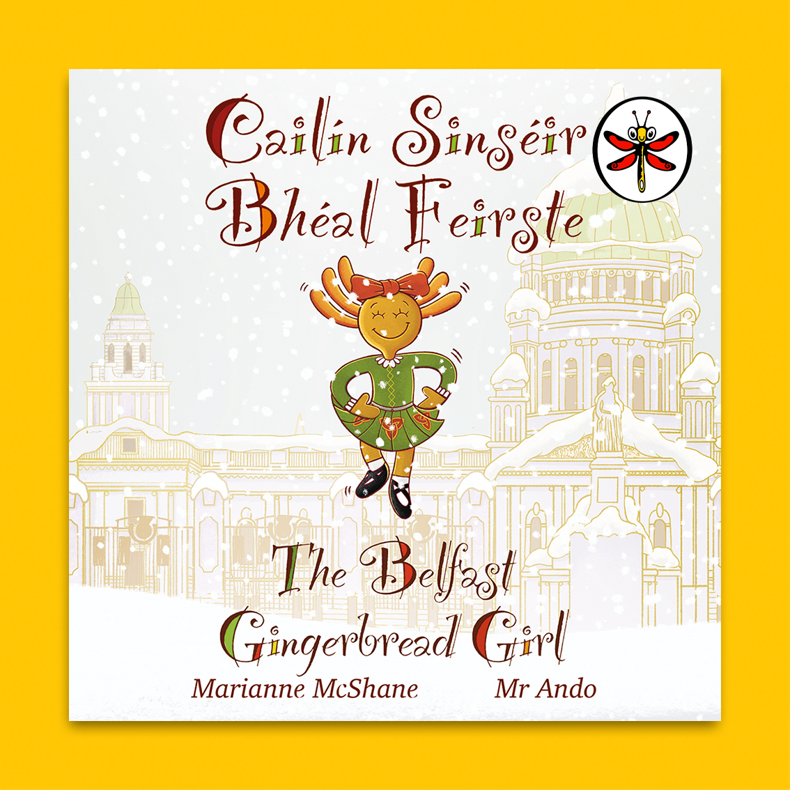 Cailín Sinséir Bhéal Feirste : The Belfast Gingerbread Girl - Illustrated Children's Book