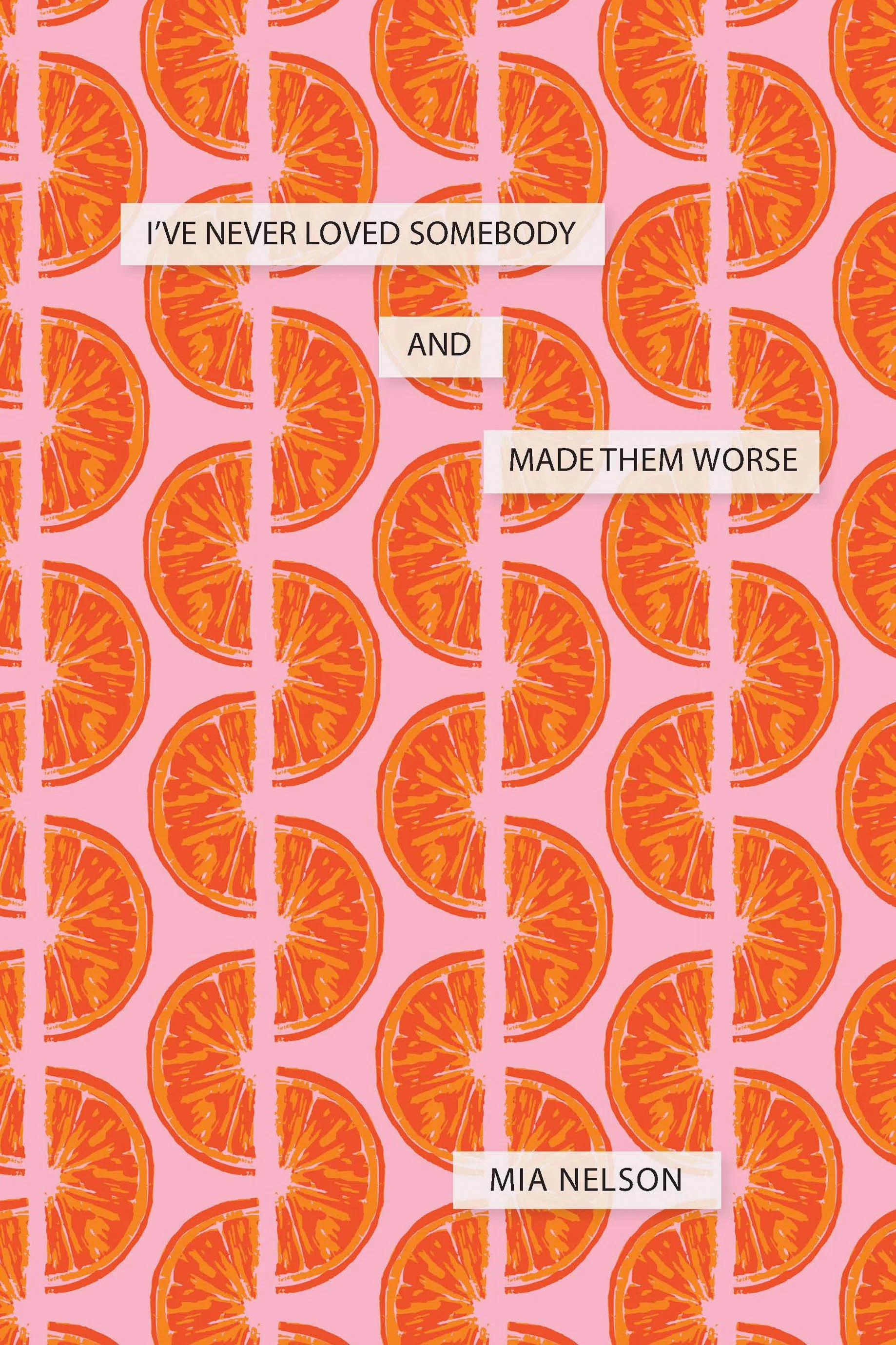 I've Never Loved Somebody and Made Them Worse front cover.jpg