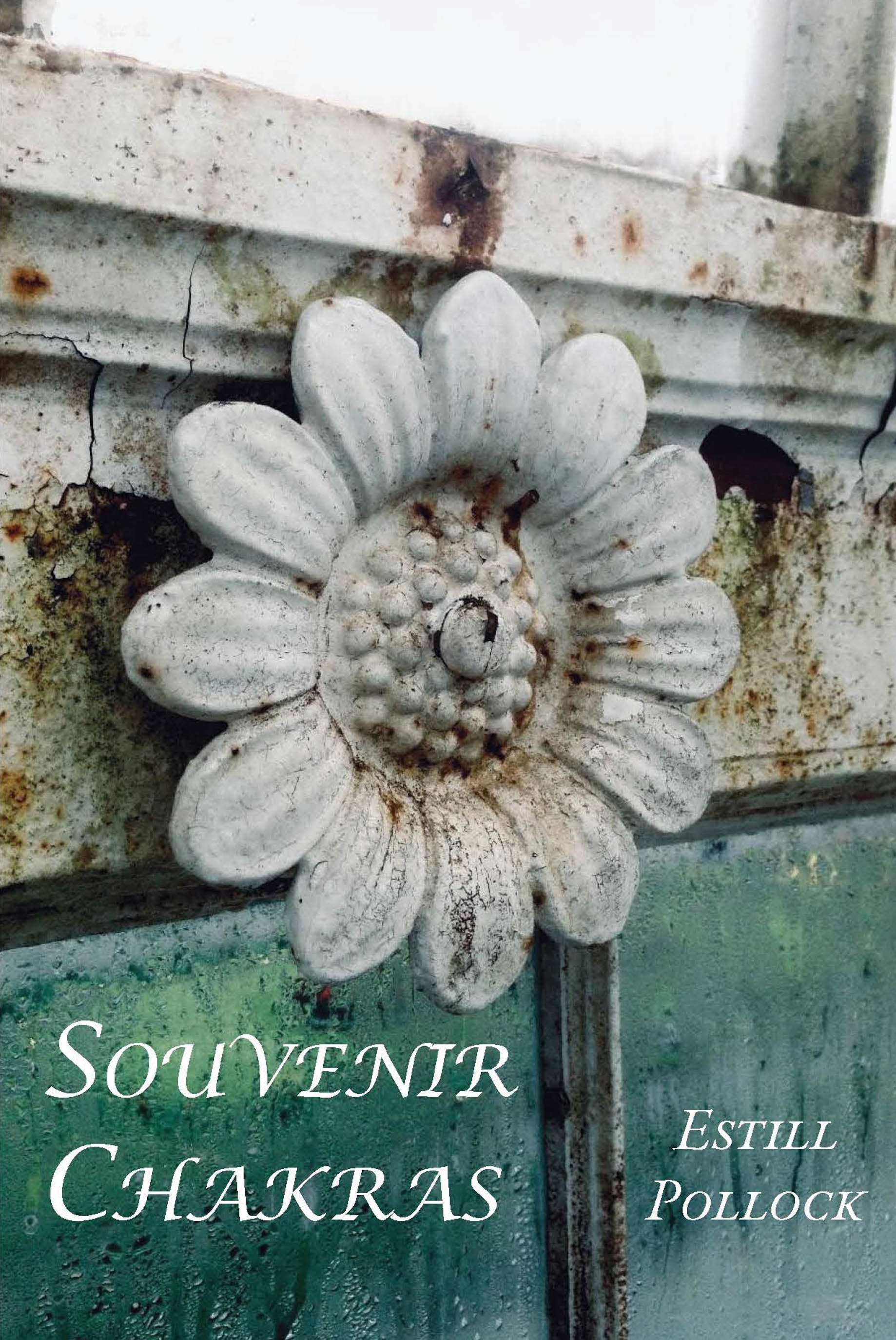 SOUVENIR CHAKRAS, poetry by Estill Pollock