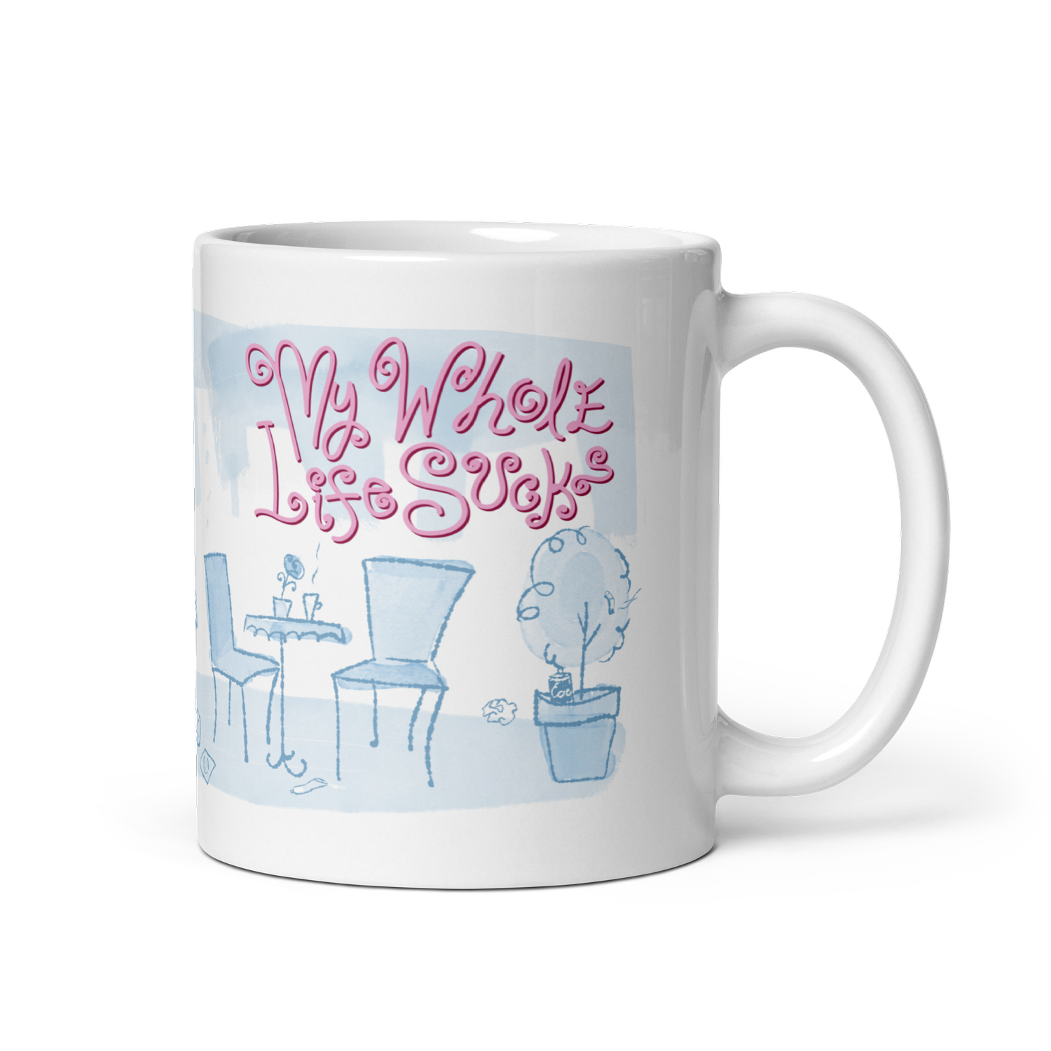 "My Whole Life Sucks" Mug (11 oz)  Max Wittert
