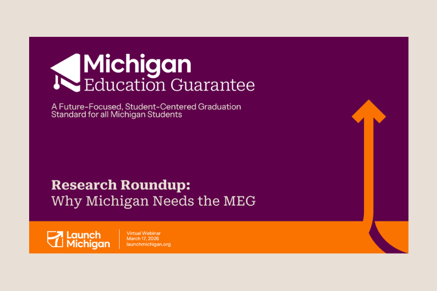 Research Roundup Webinar: Why Michigan Needs the Michigan Education Guaratee