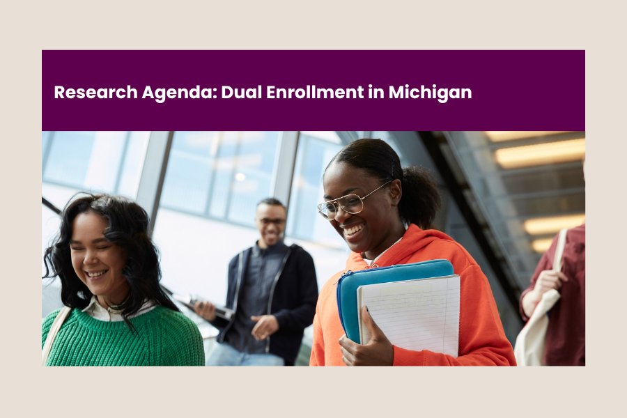 Research Agenda: Dual Enrollment in Michigan