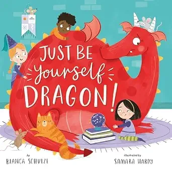 "Just Be Yourself Dragon!" by Bianca Schulze