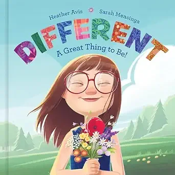 "Different--A Great Thing to Be!" by Heather Avis