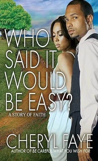 "Who Said It Would Be Easy" (Used) by Cheryl Faye