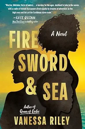 "Fire Sword and Sea" by Vanessa Riley