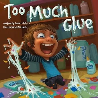 "Too Much Glue" by Jason Lefebvre