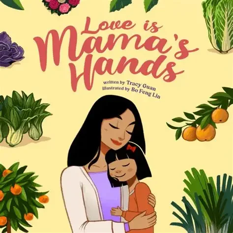 "Love is Mama's Hands" by Tracy Guan