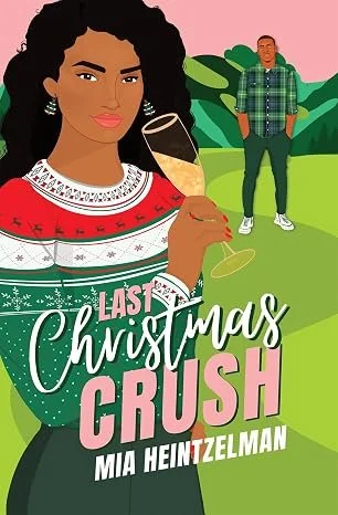 "Last Christmas Crush" (Book 3) by Mia Heintzelman