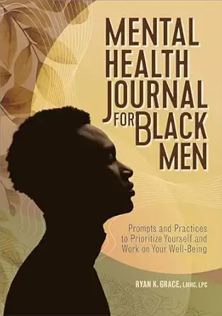 "Mental Health Journal for Black Men" by Ryan K. Grace LMHC