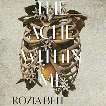 "The Ache Within Me" (Paperback) by Rozia Bell