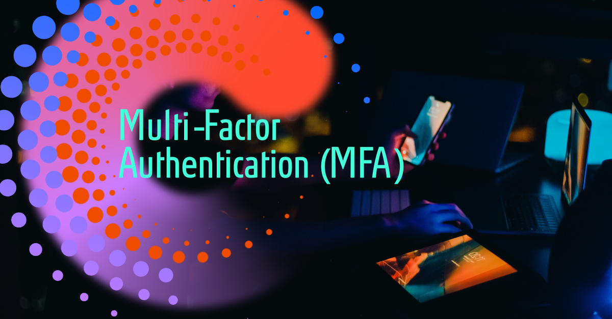 Multi-Factor Authentication (MFA)