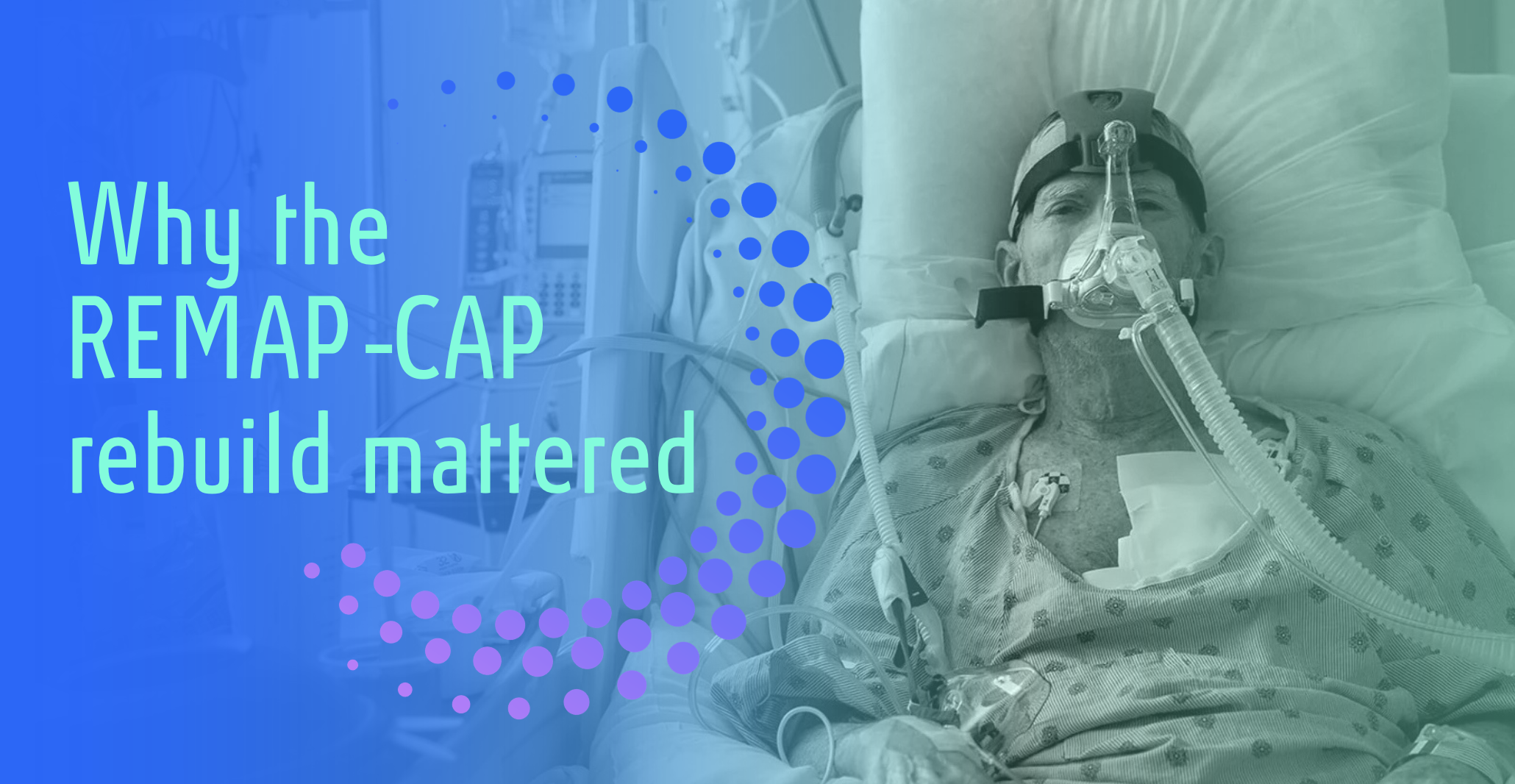 Why the REMAP-CAP rebuild mattered