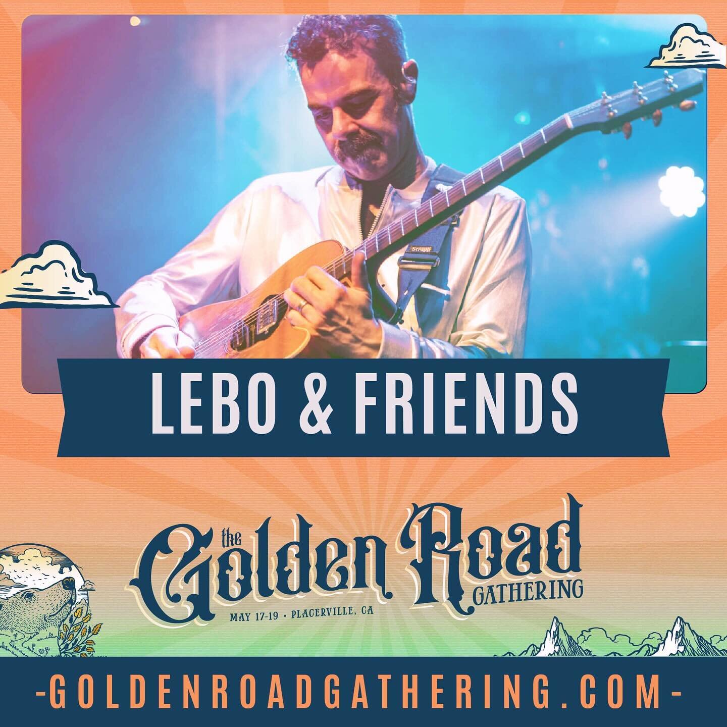 Super excited that Lebo &amp; Friends has joined the lineup @goldenroadgathering May 17-19 in Placerville, CA!  Psyched!🔥🔥🔥