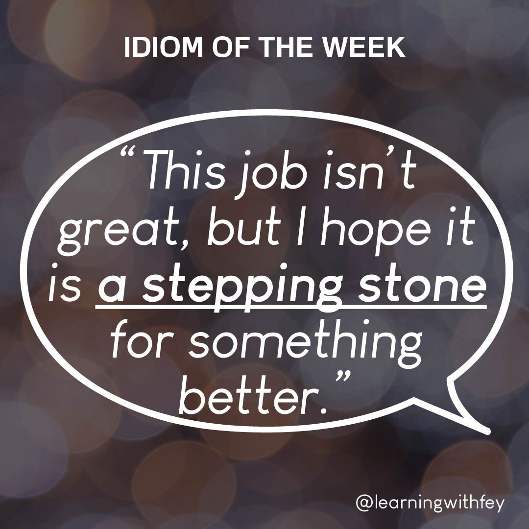 Have you ever had a job or taken a course as a stepping stone for something? 
Let me know what it was and whether it helped you achieve your goals in the comments!

#esllearners #eslteacher #esllesson #learningenglish #learningenglishonline #englishv