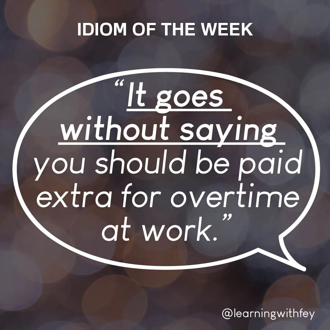 Here's an idiom you can uso whenever you're saying something that is so obvious that you shouldn't have to say it. We often use this to remind people of something that is common knowledge or something we expect to happen. 

Here are some other exampl