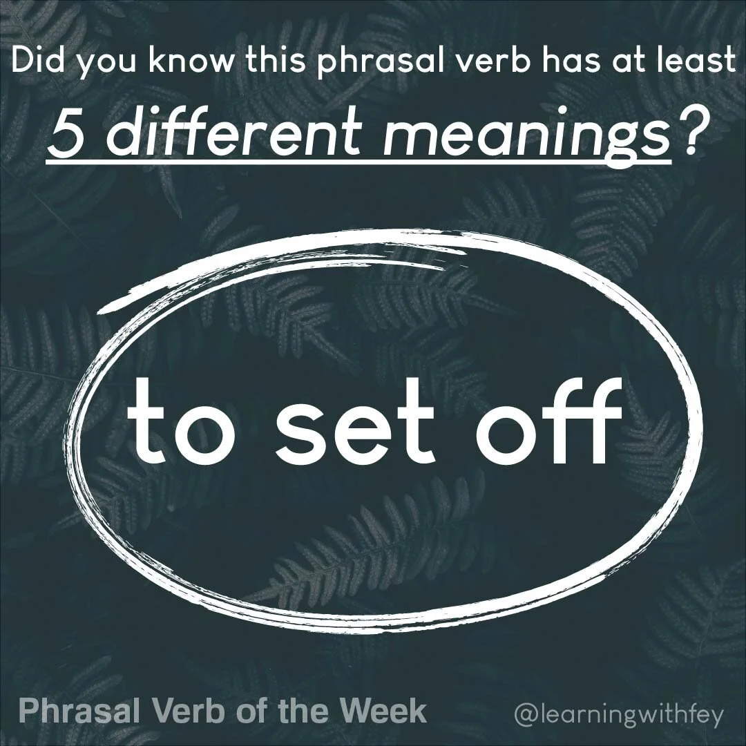 Did you know &quot;set off&quot; could have this many different meanings? Let me know which meanings were new for you and leave me an example sentence to check in the comments.

Remember that the verb &quot;set&quot; is regular and its past and past 