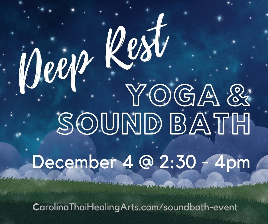 Sound Bath for Deep Rest
Sunday, December 4th from 2:30 to 4pm

Take a break from the hustle and bustle.
Rest in stillness while listening to the soothing tones of crystal singing bowls.

carolinathaihealingarts.as.me/soundbath

#soundbath
#deeprest

