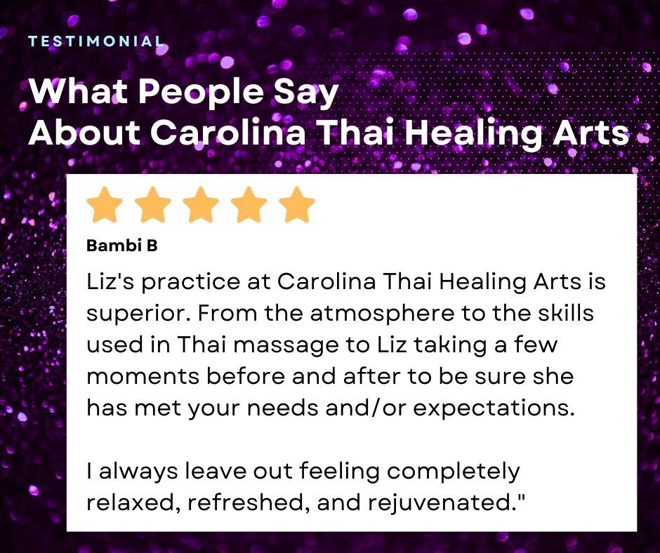 ✨✨✨✨✨
&quot;I always leave out feeling completely relaxed, refreshed, and rejuvenated.
I've had all types of different massage with various practitioners over the years, and while I have enjoyed most, Liz's practice at Carolina Thai Healing Arts is s