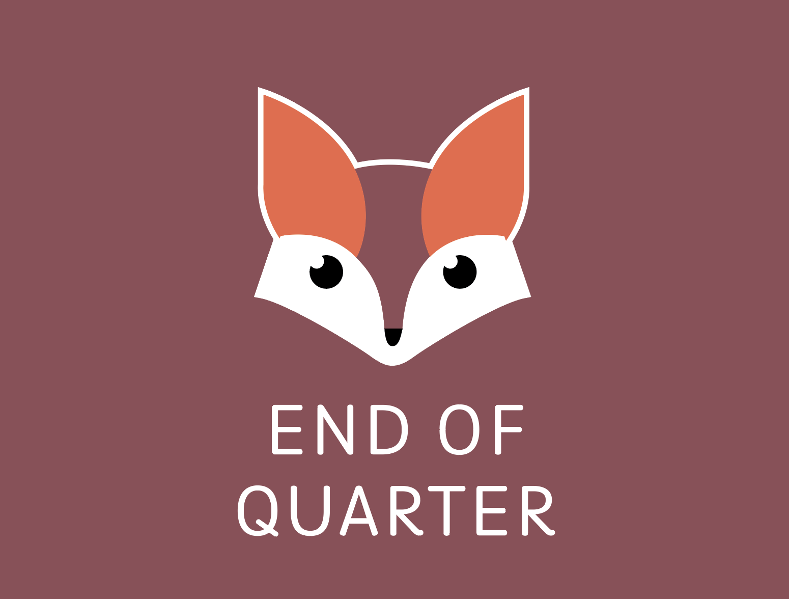 End of Quarter
