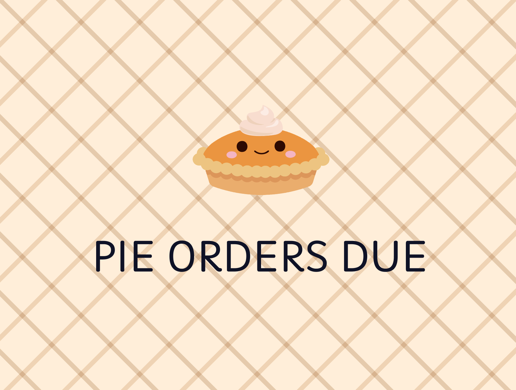 Pie Orders Due!