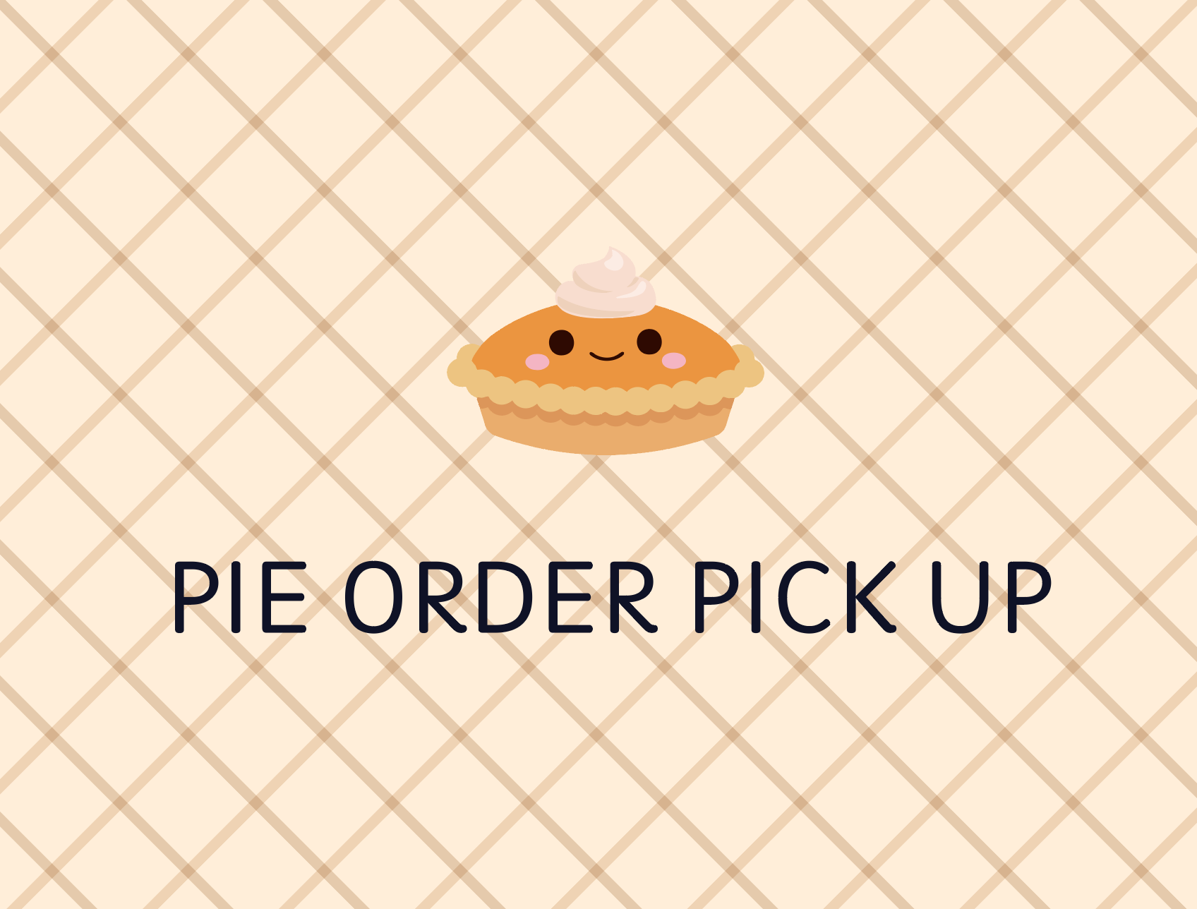 Pie Order Pick Up