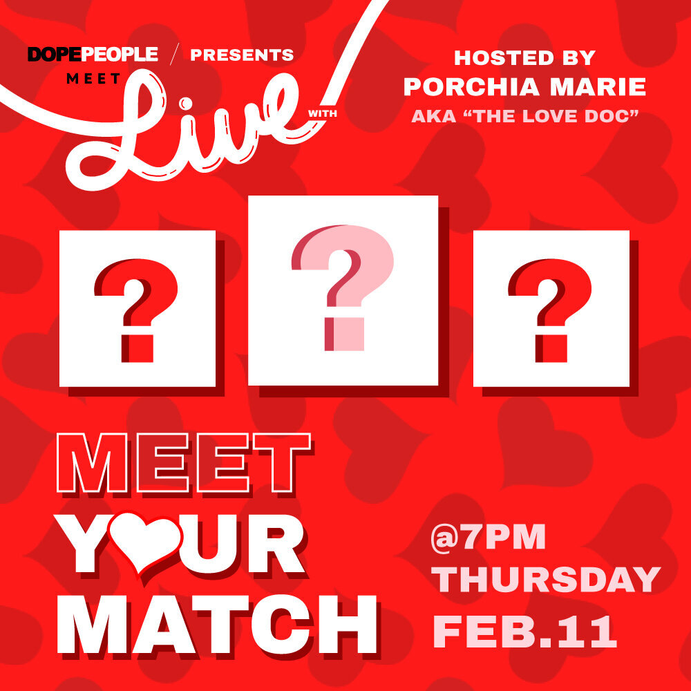 Dope People Meet® LIVE: MEET "YOUR MATCH" Edition