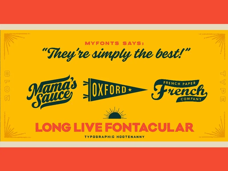 A promotional graphic featuring the message: "MyFonts says: They're simply the best!" with logos for Mama's Sauce, Oxford, and French Paper Company, and the phrase "Long Live Fontacular" in bold pink letters.