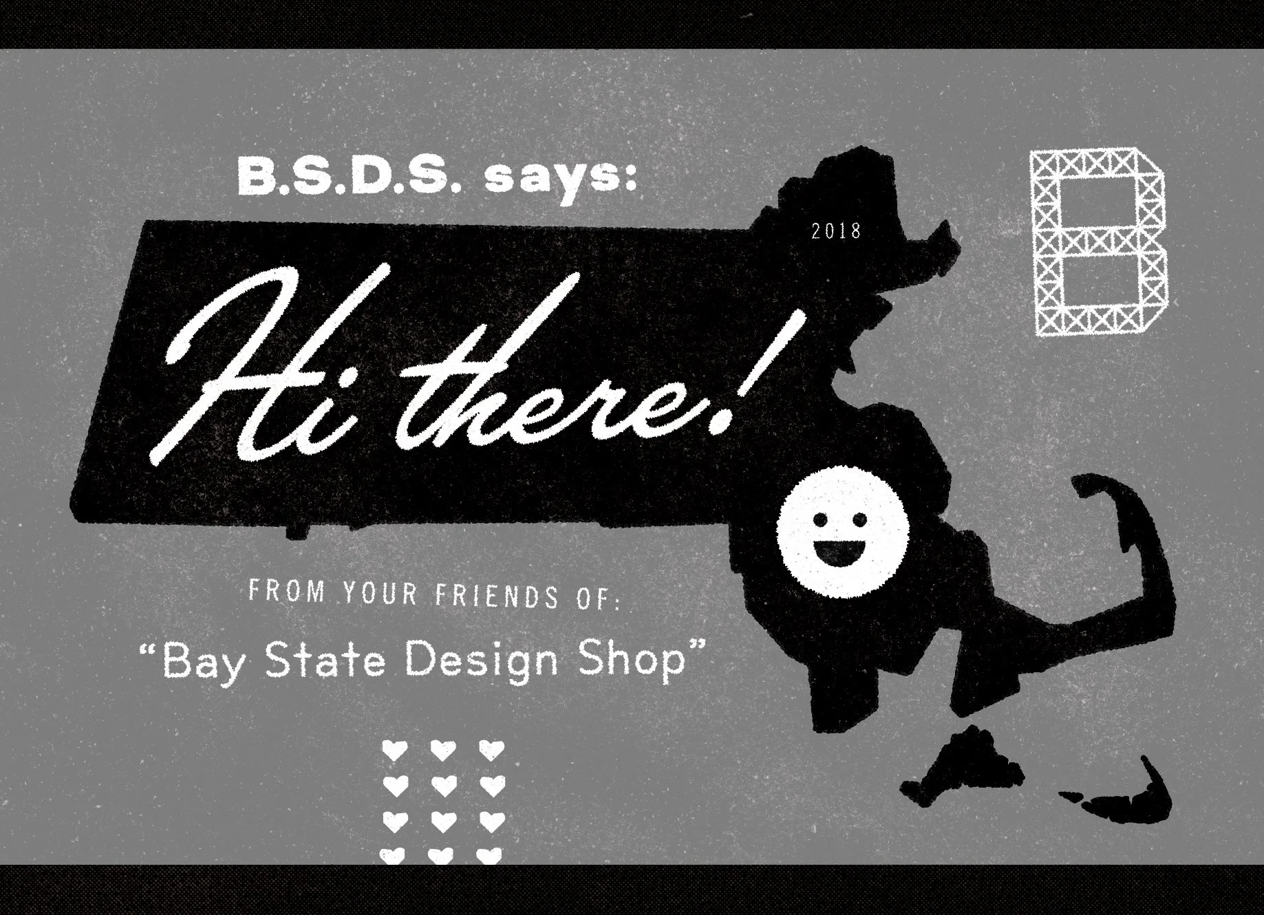 A stylized graphic with a gray background features a black outline map of Maryland with the year 2018 written on it. Above, white text reads 'B.S.D.S. says:' and in large script, 'Hi there!'. Below, smaller white text states 'FROM YOUR FRIENDS OF: Ba