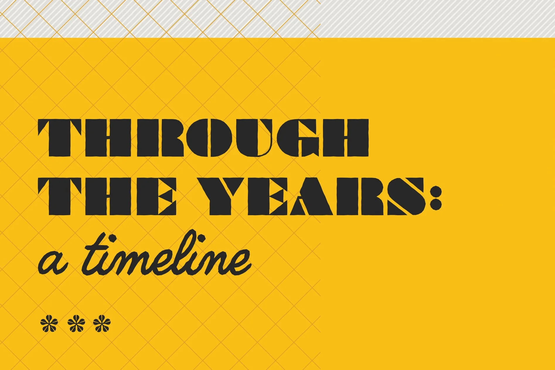 A colorful infographic with a yellow background, featuring text that reads: "Through the Years: a timeline," with decorative black flowers at the bottom left.