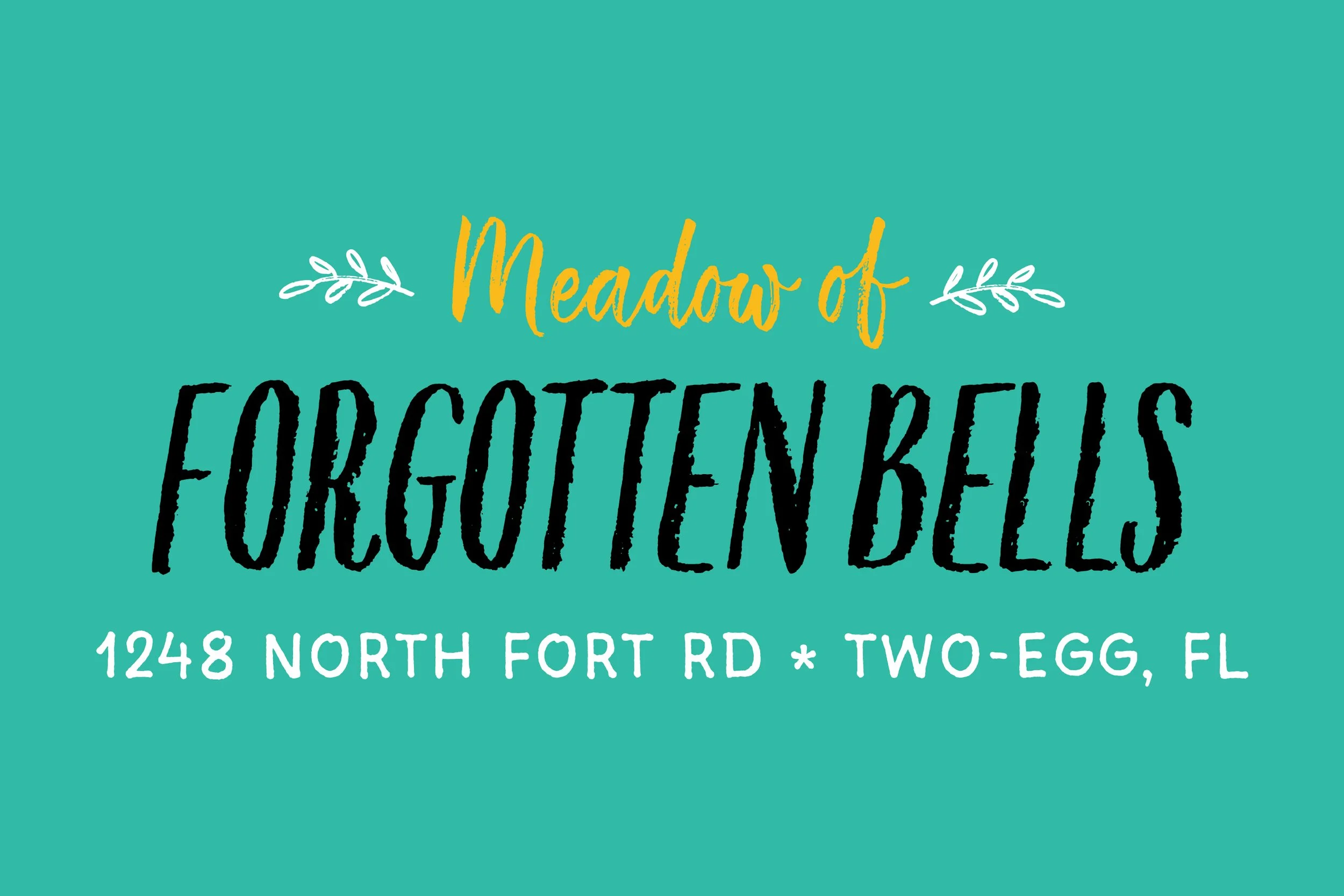 Colorful sign reading Meadow of Forgotten Bells with address 1248 North Fort Rd, Two-Egg, FL.