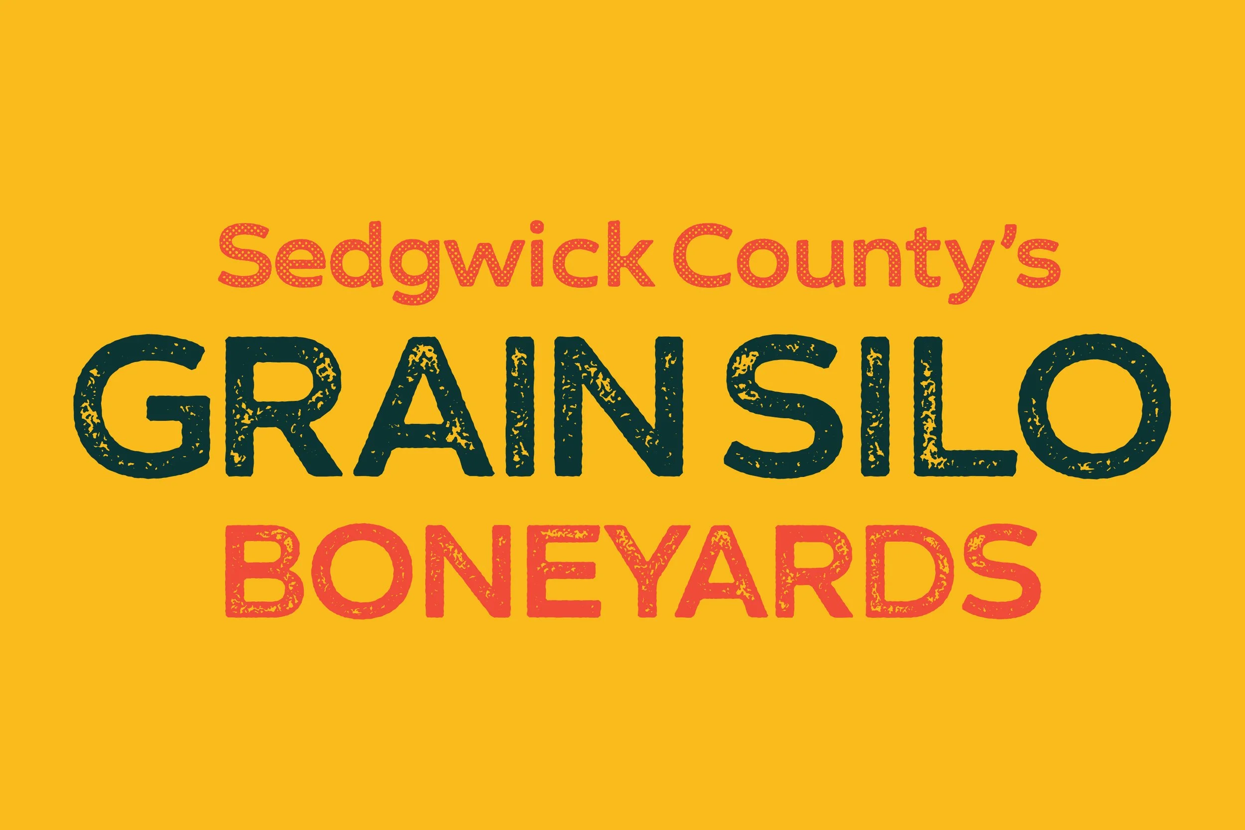 Text graphic with a yellow background reading "Sedgwick County's GRAIN SILO BONEYARDS" in red and black distressed font.