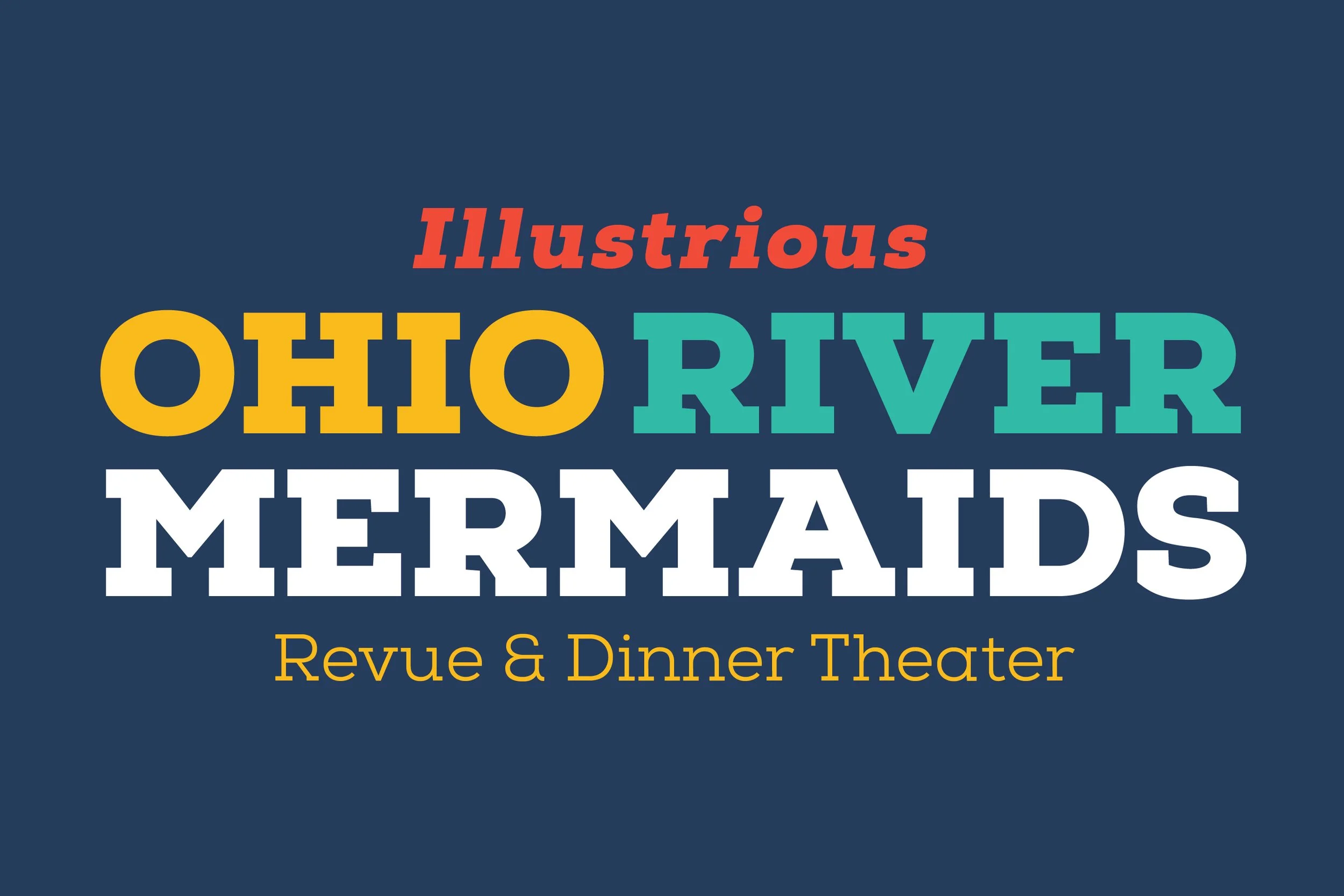 Poster for Ohio River Mermaids revue and dinner theater featuring illustrations of mermaids.