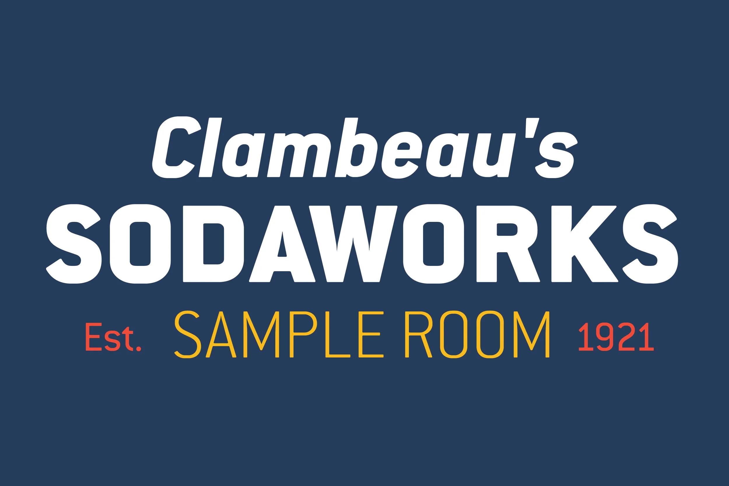 Sign for Clambeau's Soda Works, established 1921, with the words SAMPLE ROOM