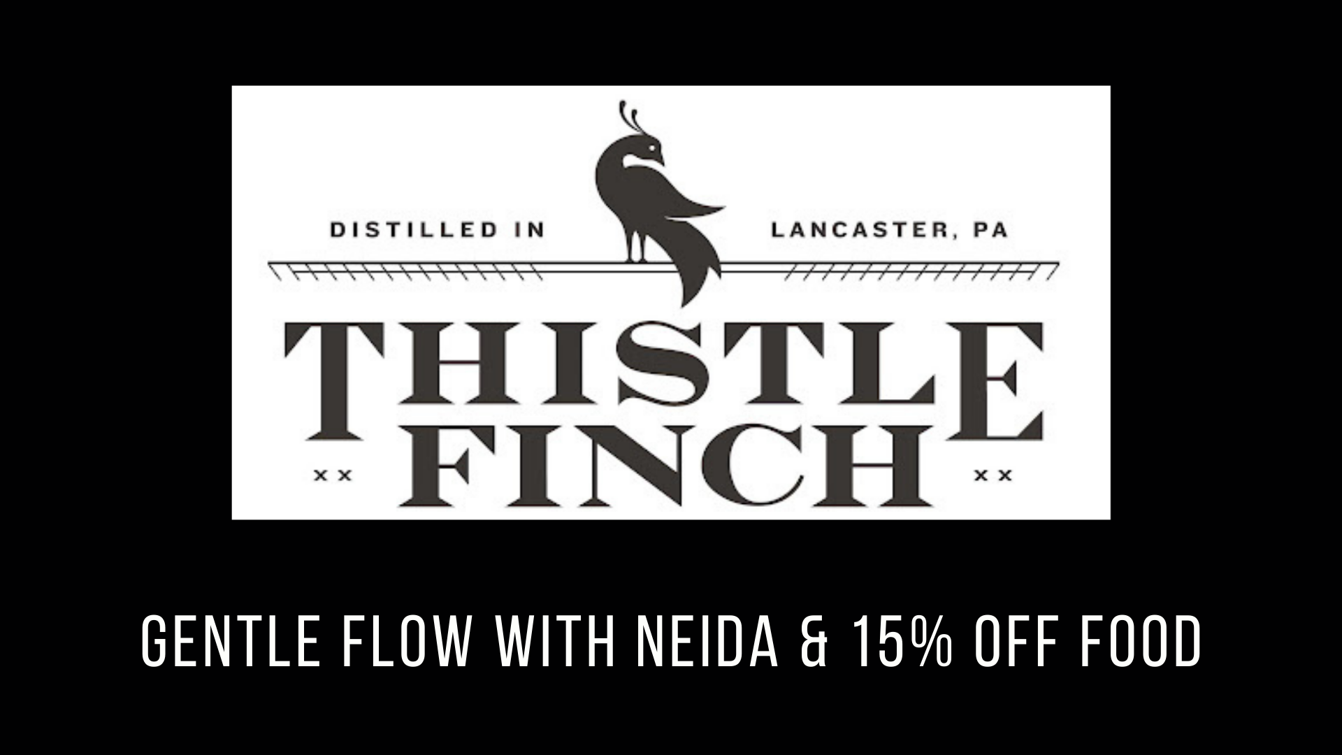 Yoga at Thistle Finch Distillery, 10/21 6-7 pm