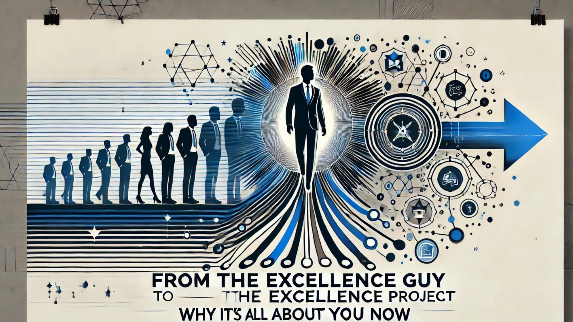 From ‘The Excellence Guy’ to ‘The Excellence Project’: Why It’s All ...