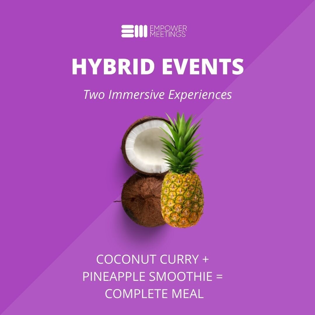 Worried about your budget when planning hybrid events? Don&rsquo;t worry, let us help you design these two experiences with strategic support and execution. 

We like to use the Coconut 🥥 and Pineapple🍍 analogy when designing these two events! (any