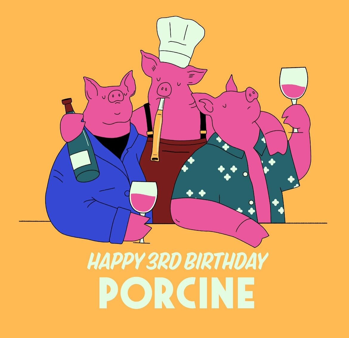 Happy 3rd Birthday Porcine!

These 3 little pigs celebrate 3 years of running one of the city&rsquo;s most beautiful dining rooms. We would like to extend a huge thank you to all of the people that make it possible. 
Our amazing staff, suppliers, bel
