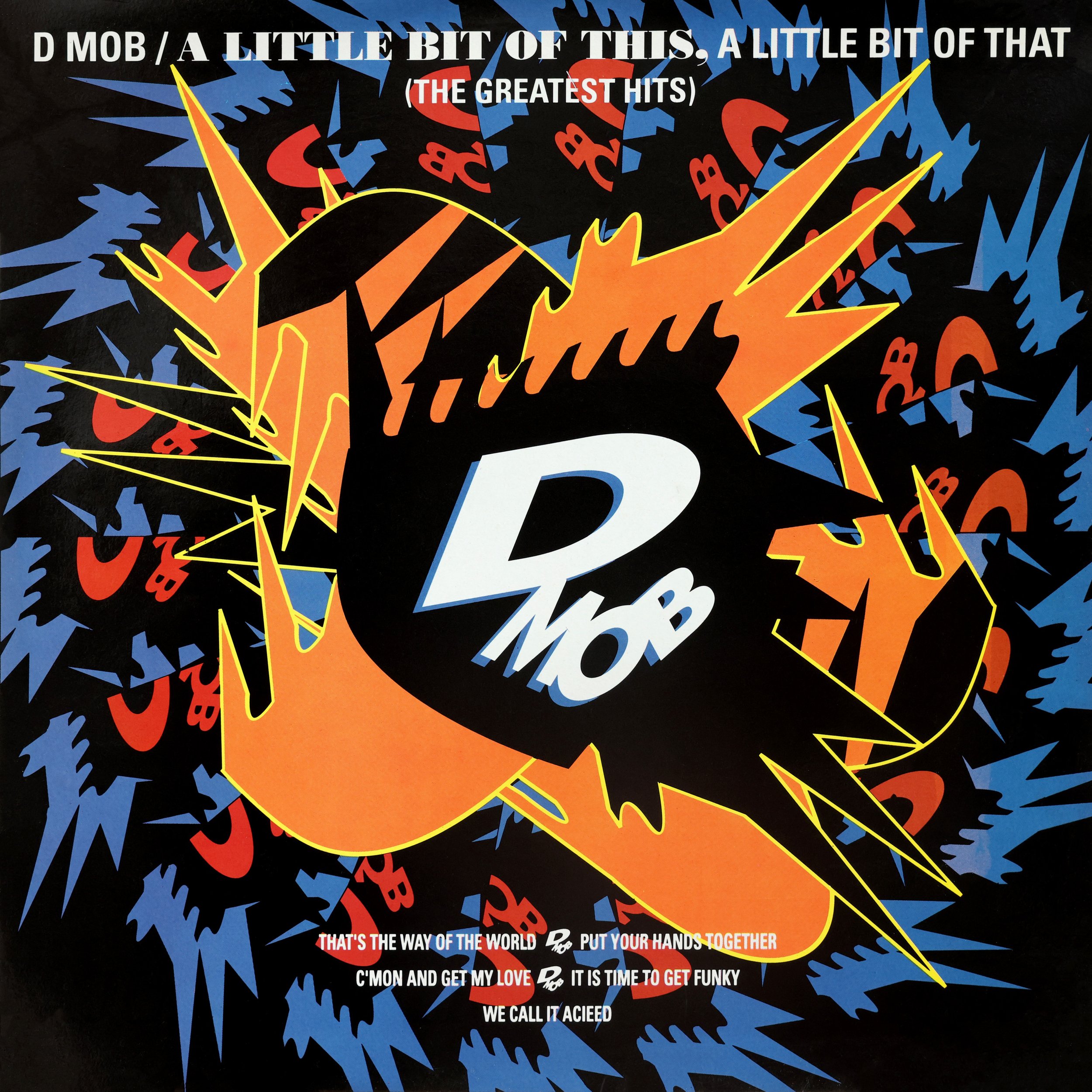 D Mob / A Little Bit Of This, A Little Bit Of That (The Greatest Hits)