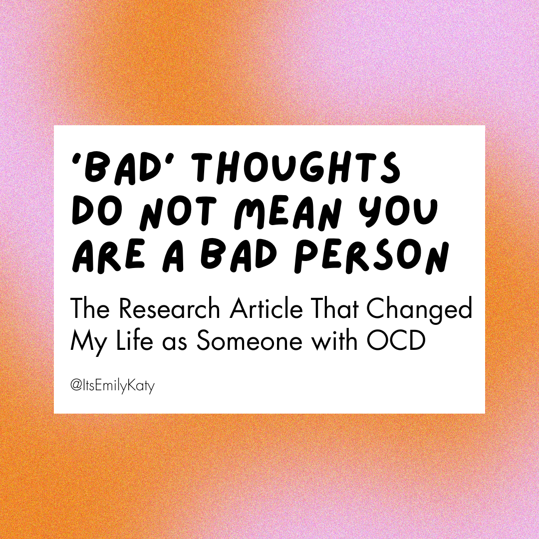 'Bad’ Thoughts Do Not Mean You Are a Bad Person: The Research Article That Changed My Life as Someone with OCD
