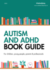 Autism and ADHD Book Guide - for Children, Young People, Parents and ...