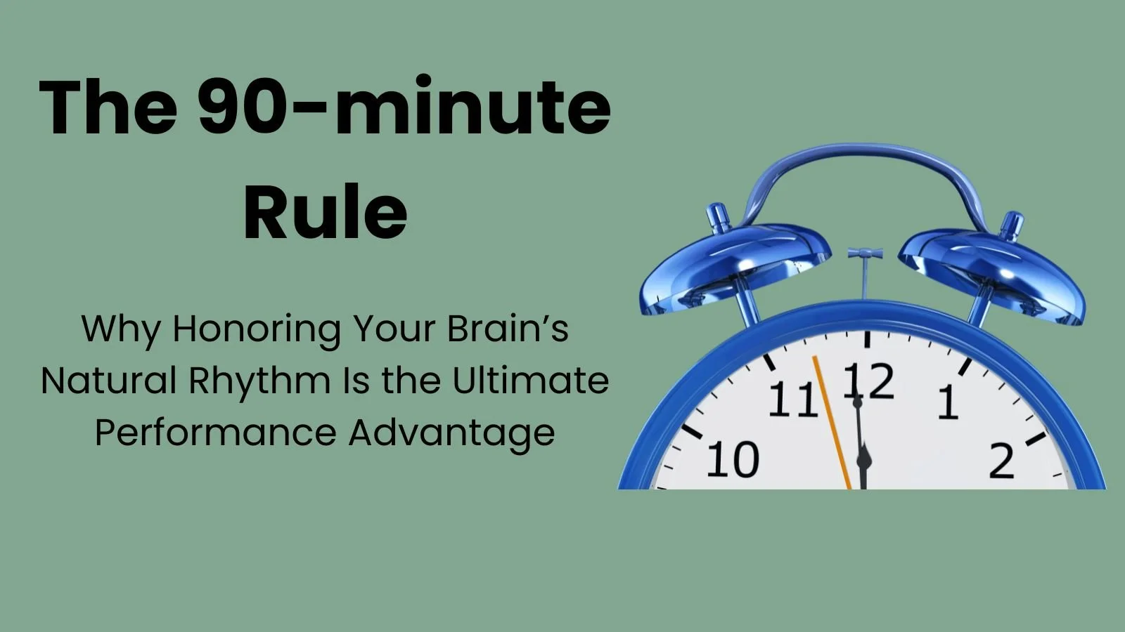 The 90-minute Rules that Separate Burnout from Breakthrough