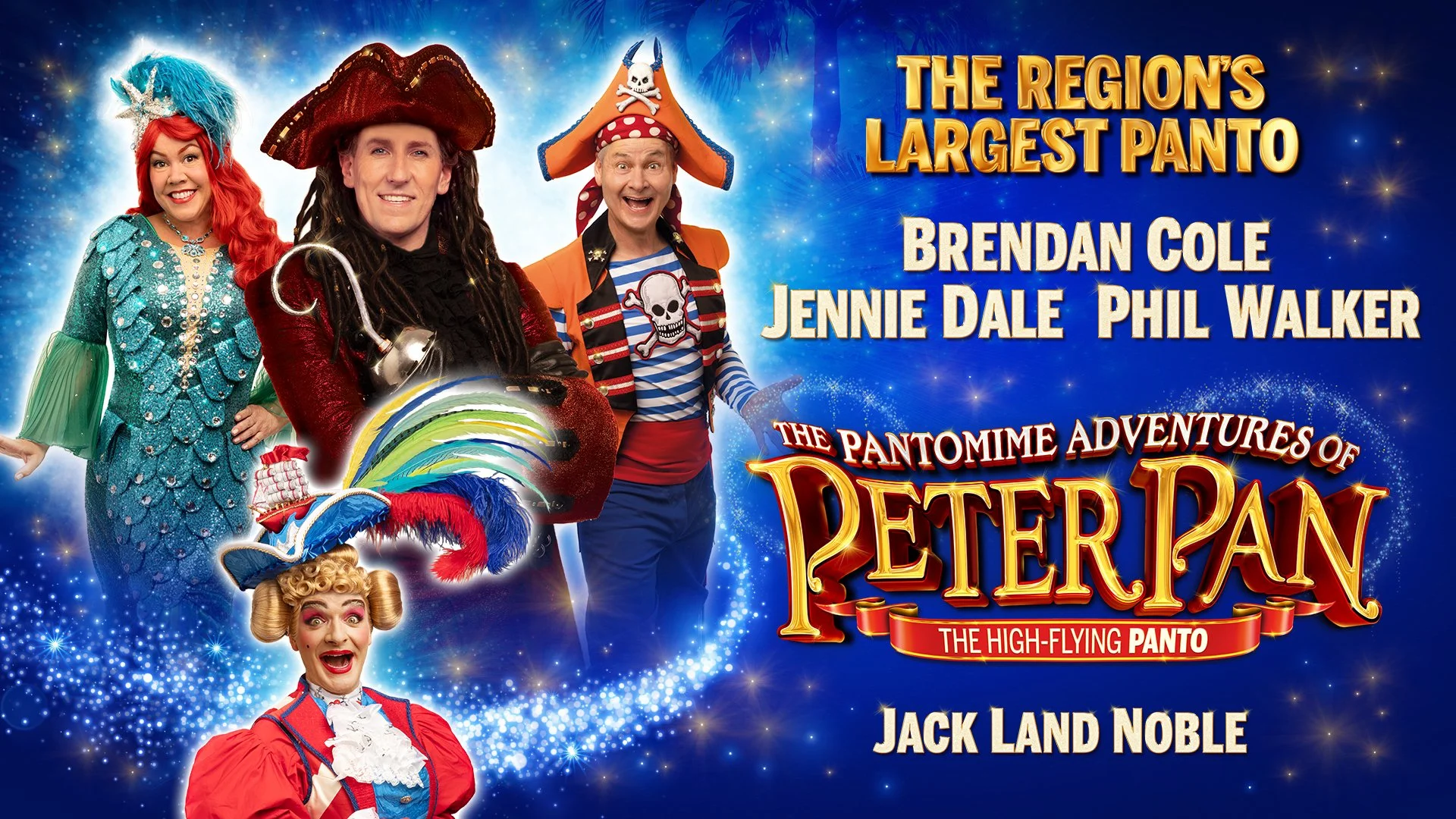 BRENDAN COLE AND JENNIE DALE TO STAR IN THE PANTOMIME ADVENTURES OF PETER PAN AT HULL NEW THEATRE THIS CHRISTMAS, JOINED BY COMEDIAN PHIL WALKER AND PANTO DAME, JACK LAND NOBLE