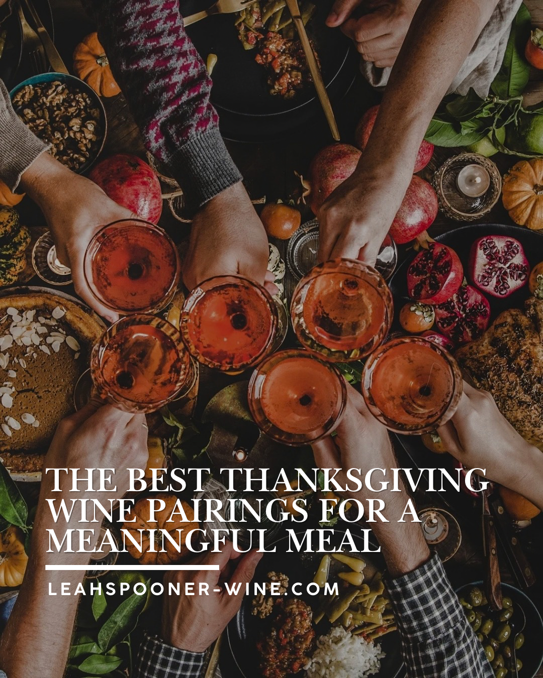The Best Thanksgiving Wine Pairings for a Meaningful Meal
