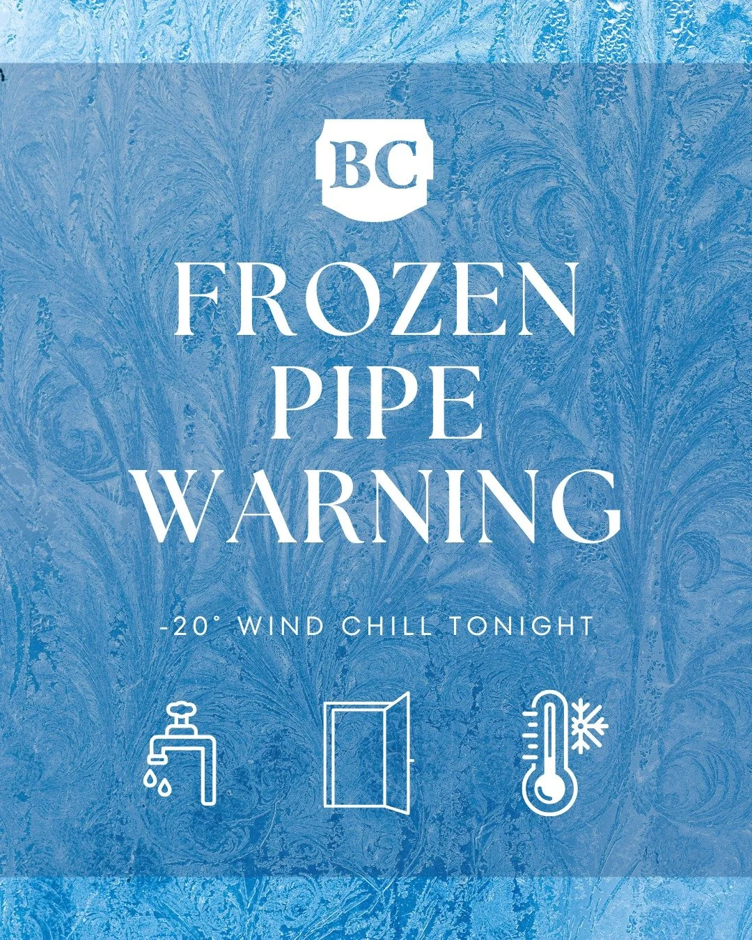 🥶❄️ Cold Weather Alert ❄️🥶

Temps may dip down to -20&deg; with the wind tonight, so now is the time to take a few quick steps to help prevent frozen pipes:

💧 Let faucets drip slowly
🔥 Keep your heat set at least 65&deg; or higher
🚪 Leave crawl