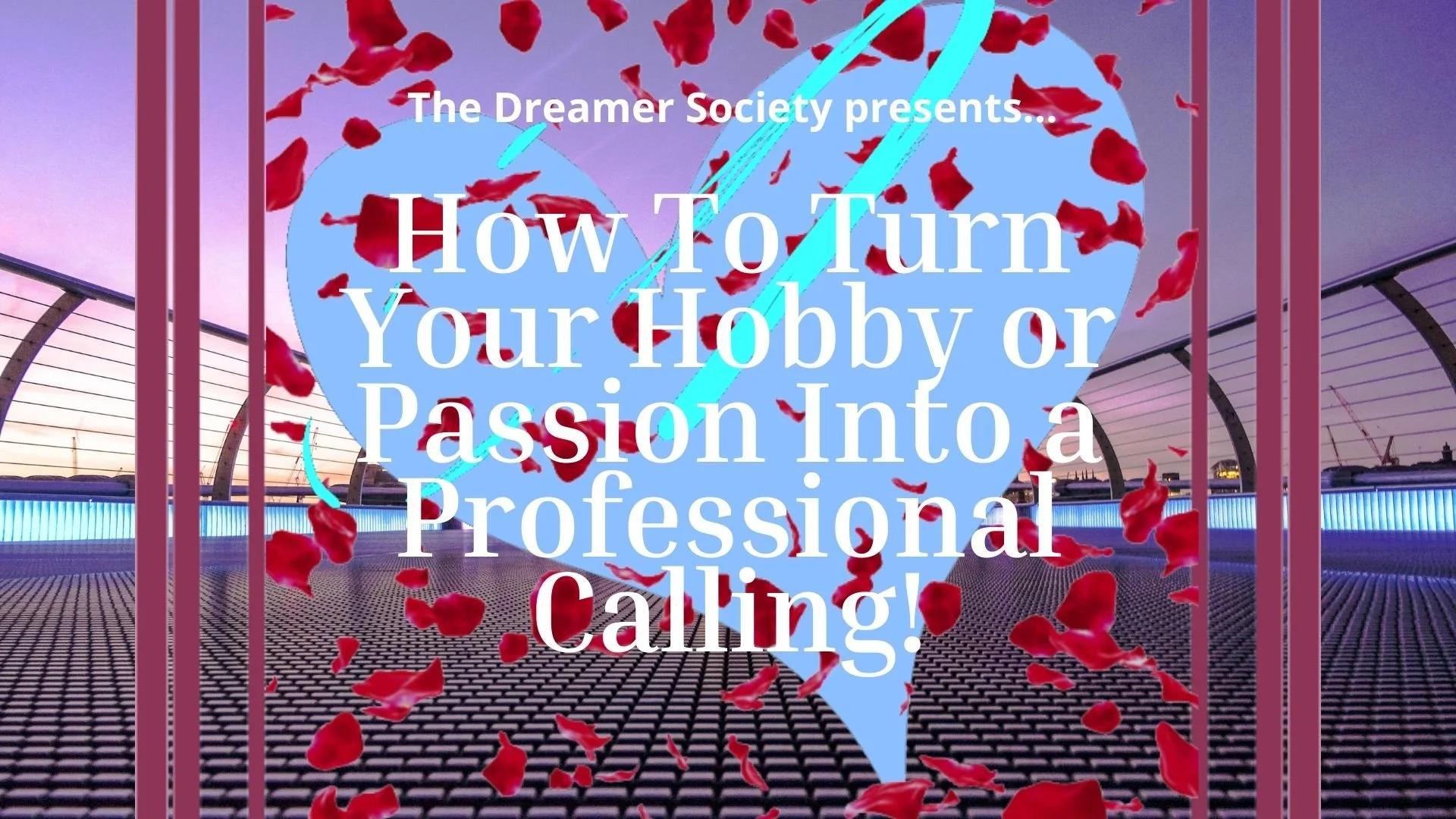 How to turn your hobbypassion into a professional calling.jpg
